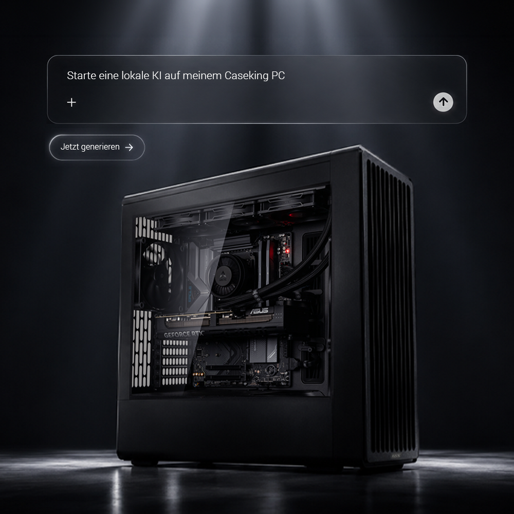 Starte eine lokale KI auf deinem Caseking PC – KI-Workstation von King Mod Systems